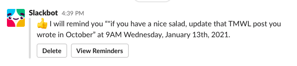 A Slackbot reminder showing that the previous joke about updating this post if Ross has a nice salad is actually quite serious.